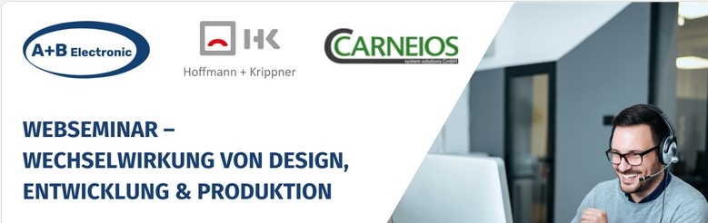 Webinar WECHSELWIRKUNG von Design, Entwicklung & Produktion in der Elektronikfertigung mit Hoffmann + Krippner, Assmy & Böttger Electronic und Carneios